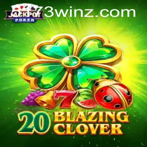 Descubra o Mundo Emocionante de 20BlazingClover