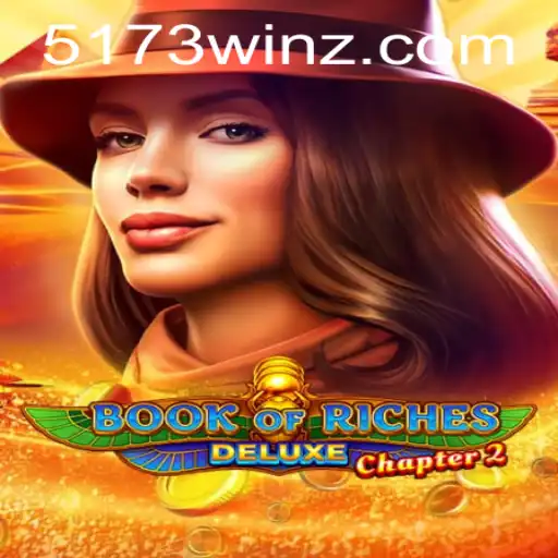 Explore o Mundo Místico de Book of Riches Deluxe Chapter 2 e Descubra Como Vencer com 5173win